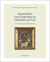 Kastenbilder zum Gedenken an Hochzeit und Tod