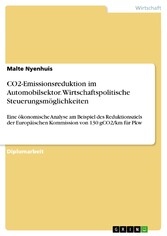 CO2-Emissionsreduktion im Automobilsektor. Wirtschaftspolitische Steuerungsmöglichkeiten