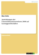 Auswirkungen der Unternehmensteuerreform 2008 auf Leasinggesellschaften