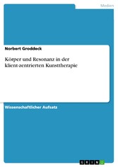 Körper und Resonanz in der klient-zentrierten Kunsttherapie