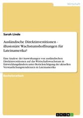 Ausländische Direktinvestitionen - illusionäre Wachstumshoffnungen für Lateinamerika?