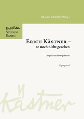 Erich Kästner - so noch nicht gesehen