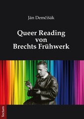 Queer Reading von Brechts Frühwerk