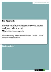 Länderspezifische Integration von Kindern und Jugendlichen mit Migrationshintergrund