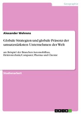 Globale Strategien und globale Präsenz der umsatzstärksten Unternehmen der Welt