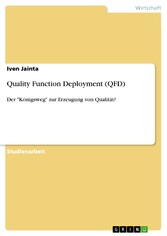 Quality Function Deployment (QFD)