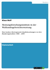 Meinungsforschungsinstitute in der Wahlumfrageberichterstattung