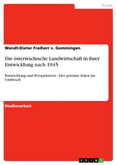 Die österreichische Landwirtschaft in ihrer Entwicklung nach 1945