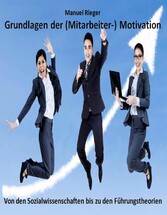 Grundlagen der (Mitarbeiter-) Motivation