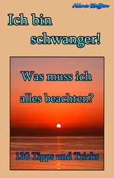 Ich bin schwanger!