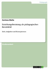 Erziehungsberatung als pädagogisches Berufsfeld