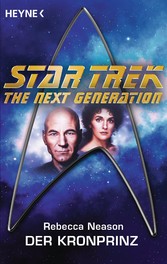 Star Trek - The Next Generation: Der Kronprinz