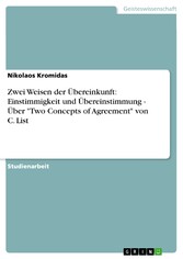 Zwei Weisen der Übereinkunft: Einstimmigkeit und Übereinstimmung - Über 'Two Concepts of Agreement' von C. List