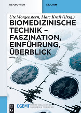 Biomedizinische Technik - Faszination, Einführung, Überblick