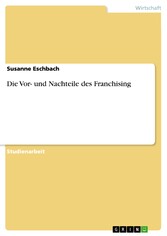 Die Vor- und Nachteile des Franchising