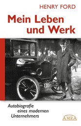 Mein Leben und Werk (Neuausgabe mit Originalfotos)