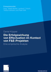 Die Erfolgswirkung von Effectuation im Kontext von F&E-Projekten