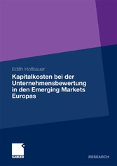 Kapitalkosten bei der Unternehmensbewertung in den Emerging Markets Europas