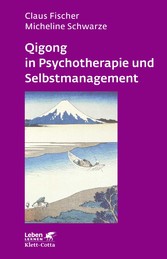 Qigong in Psychotherapie und Selbstmanagement