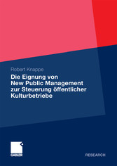 Die Eignung von New Public Management zur Steuerung öffentlicher Kulturbetriebe