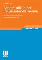 Geostatistik in der Baugrundmodellierung