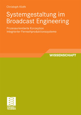 Systemgestaltung im Broadcast Engineering