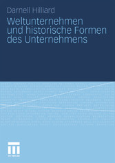 Weltunternehmen und historische Formen des Unternehmens