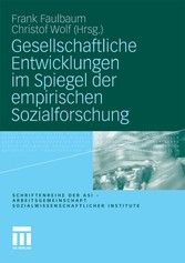 Gesellschaftliche Entwicklungen im Spiegel der empirischen Sozialforschung