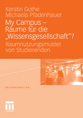 My Campus - Räume für die 'Wissensgesellschaft'?