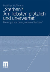 'Sterben? Am liebsten plötzlich und unerwartet.'