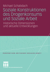 Soziale Konstruktionen des Drogenkonsums und Soziale Arbeit