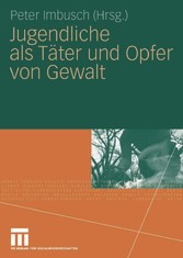 Jugendliche als Täter und Opfer von Gewalt