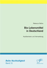 Bio-Lebensmittel in Deutschland: Kaufbarrieren und Vermarktung