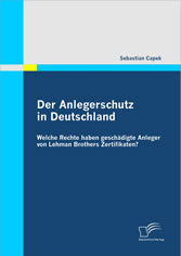 Der Anlegerschutz in Deutschland: Welche Rechte haben geschädigte Anleger von Lehman Brothers Zertifikaten?