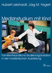 Medizinstudium mit Kind: Familienfreundliche Studienorganisation in der medizinischen Ausbildung