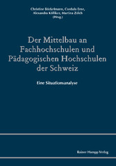 Der Mittelbau an Fachhochschulen und Pädagogischen Hochschulen der Schweiz