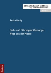 Fach- und Führungskräftemangel: Wege aus der Misere