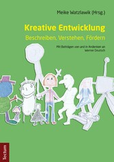 Kreative Entwicklung - Beschreiben, Verstehen, Fördern