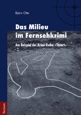 Das Milieu im Fernsehkrimi