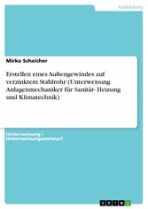 Erstellen eines Außengewindes auf verzinktem Stahlrohr (Unterweisung Anlagenmechaniker für Sanitär- Heizung und Klimatechnik)