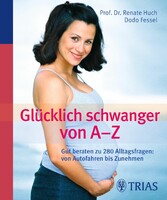 Glücklich schwanger von A - Z