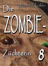 Die Zombie-Züchterin