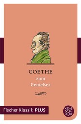 Goethe zum Genießen