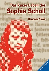 Das kurze Leben der Sophie Scholl