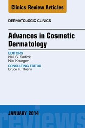 Advances in Cosmetic Dermatology, an Issue of Dermatologic Clinics,