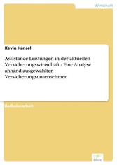 Assistance-Leistungen in der aktuellen Versicherungswirtschaft - Eine Analyse anhand ausgewählter Versicherungsunternehmen