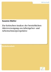 Zur kritischen Analyse der betrieblichen Altersversorgung aus Arbeitgeber- und Arbeitnehmerperspektive