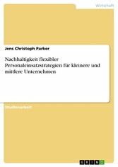 Nachhaltigkeit flexibler Personaleinsatzstrategien für kleinere und mittlere Unternehmen