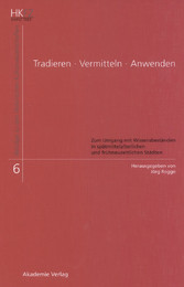 Tradieren - Vermitteln - Anwenden