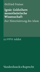 Ignác Goldzihers monotheistische Wissenschaft